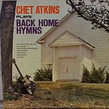 Chet Atkins : Plays Back Home Hymns